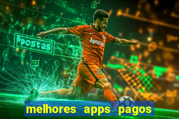 melhores apps pagos play store